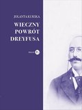 Dokument, literatura faktu, reportaże, biografie: Wieczny powrót Dreyfusa - ebook