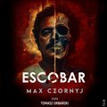Dokument, literatura faktu, reportaże, biografie: Escobar - audiobook