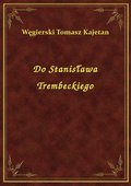 ebooki: Do Stanisława Trembeckiego - ebook