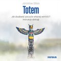 Totem. Jak zbudować poczucie własnej wartości? Instrukcja obsługi  - audiobook