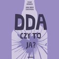 Psychologia: DDA - czy to ja? - audiobook