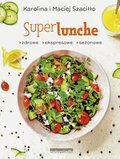 Kuchnia: SuperLunche.  Zdrowe, ekspresowe, sezonowe - ebook