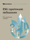 biznesowe, branżowe, gospodarka: ESG: raportowanie w praktyce – e-wydanie – 7/2024