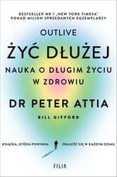 : Żyć dłużej. Nauka o długim życiu w zdrowiu - ebook