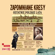 : Zapomniane Kresy. Ostatnie polskie lata - audiobook