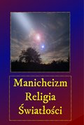 dokument, literatura faktu, reportaże: Manicheizm - Religia Światłości - audiobook