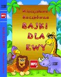 Dla dzieci i młodzieży: Bajki dla Ewy - audiobook