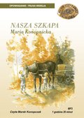 NASZA SZKAPA - MARIA KONOPNICKA - audiobook