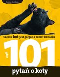 Dokument, literatura faktu, reportaże, biografie: Czemu kot jest gałgan i zeżarł kanarka. 101 pytań o koty - ebook