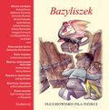 Bazyliszek. Słuchowisko dla dzieci - audiobook