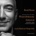 Wszechmocny Amazon. Jeff Bezos i jego globalne imperium - audiobook