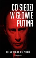 Co siedzi w głowie Putina? - ebook