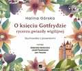 O księciu Gotfrydzie, rycerzu Gwiazdy Wigilijnej - audiobook