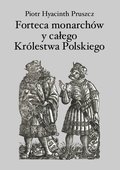 Forteca monarchów i całego Królestwa Polskiego duchowna... - ebook