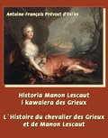 Literatura piękna, beletrystyka: Historia Manon Lescaut i kawalera des Grieux - L’Histoire du chevalier des Grieux et de Manon Lescaut - ebook