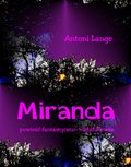 Literatura piękna, beletrystyka: Miranda - powieść fantastyczno-metafizyczna - ebook