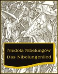 Literatura piękna, beletrystyka: Niedola Nibelungów inaczej Pieśń o Nibelungach. Das Nibelungenlied - ebook