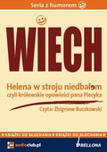 Helena w stroju niedbałem - czyli królewskie opowieści pana Piecyka - audiobook