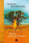 Obyczajowe: Szkoła pod baobabem. Saga cz.II - ebook
