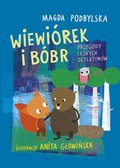 Wiewiórek i Bóbr. Przygody leśnych detektywów - ebook