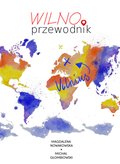 Wakacje i podróże: Wilno. Przewodnik - ebook