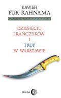 Obyczajowe: Dziesięciu Irańczyków i trup w Warszawie - ebook