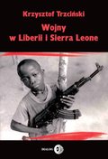Wojny w Liberii i Sierra Leone (1989-2002) Geneza, przebieg i następstwa - ebook