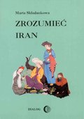 Zrozumieć Iran. Ze studiów nad literaturą perską - ebook