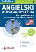 Angielski - Wersja amerykańska. Kurs Podstawowy - audio kurs + ebook