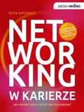 Samo Sedno - Networking w karierze. Jak odnieść sukces dzięki sieci kontaktów? - ebook