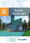 Szlak Tatarski. Miniprzewodnik - ebook