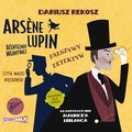 Dla dzieci i młodzieży: Arsène Lupin - dżentelmen włamywacz. Tom 2. Fałszywy detektyw - audiobook