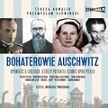 dokument, literatura faktu, reportaże: Bohaterowie Auschwitz - audiobook