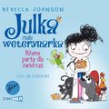 audiobooki: Julka - mała weterynarka. Tom 1. Piżama party dla zwierząt - audiobook