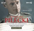 Dokument, literatura faktu, reportaże, biografie: Rotmistrz Pilecki. Ochotnik do Auschwitz - audiobook