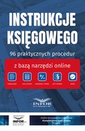 Inne: Instrukcje Księgowego. 96 praktycznych procedur z bazą nadzędzi online - ebook