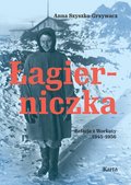 Inne: Łagierniczka. Relacja z Workuty 1945-1956 - ebook