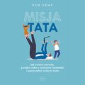 poradniki: Misja TATA. Jak zmienić pieluchę, poradzić sobie z humorami nastolatka i poprowadzić córkę do ślubu  - audiobook