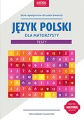 Język polski dla maturzysty. Testy. eBook - ebook