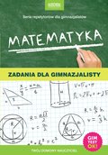 Matematyka. Zadania dla gimnazjalisty. eBook - ebook