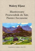 Illustrowany Przewodnik do Tatr, Pienin i Szczawnic - ebook