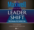 Biznes: Leadershift. Przemiana przywództwa, czyli 11 kroków, które musi przejść każdy lider - audiobook