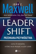 Leadershift. Przemiana przywództwa, czyli 11 kroków, które musi przejść każdy lider - ebook