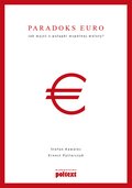 Biznes: Paradoks euro. Jak wyjść z pułapki wspólnej waluty? - ebook