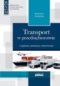 Transport w przedsiębiorstwie. Logistyka, spedycja, reklamacje - ebook