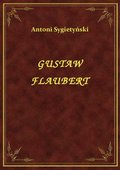 ebooki: Gustaw Flaubert - ebook