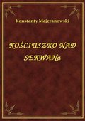 ebooki: Kościuszko Nad Sekwana - ebook