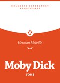 Moby Dick Czyli Biały Wieloryb I - ebook