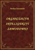 Organizacya Inteligencyi Zawodowej - ebook