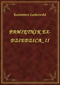 Pamiętnik Ex-Dziedzica II - ebook